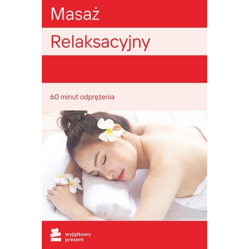 Karta podarunkowa WYJĄTKOWY PREZENT Masaż Relaksacyjny