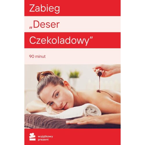 Karta podarunkowa WYJĄTKOWY PREZENT Zabieg Deser Czekoladowy