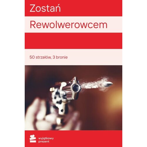 Karta podarunkowa WYJĄTKOWY PREZENT Zostań Rewolwerowcem