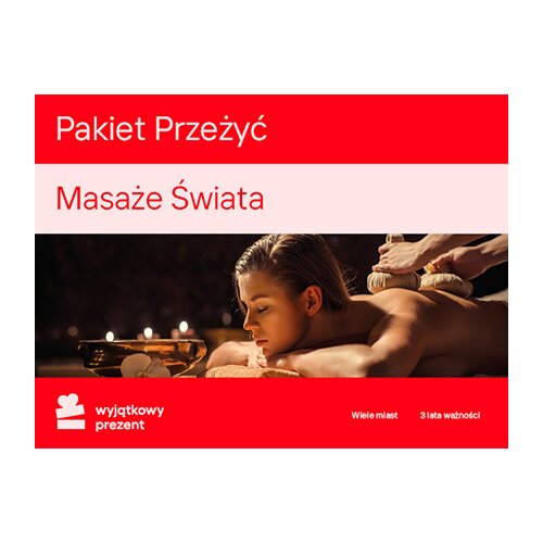 Karta podarunkowa WYJĄTKOWY PREZENT Pakiet Przeżyć - Masaże Świata