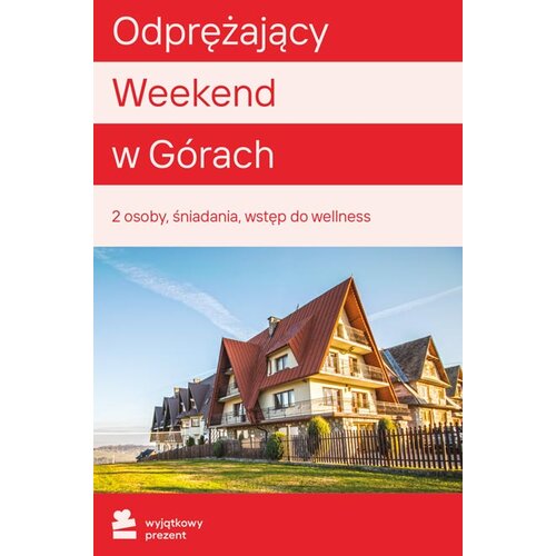 Karta podarunkowa WYJĄTKOWY PREZENT Odprężający Weekend w Górach dla Dwojga Zakopane