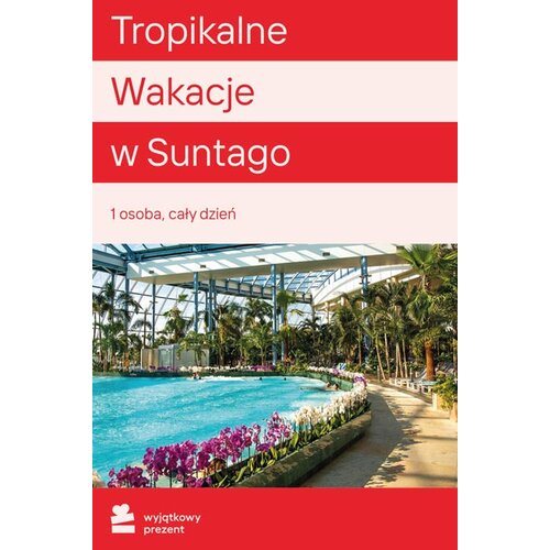 Karta podarunkowa WYJĄTKOWY PREZENT Tropikalne Wakacje w Suntago