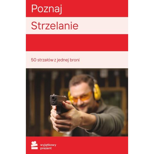 Karta podarunkowa WYJĄTKOWY PREZENT Poznaj Strzelanie