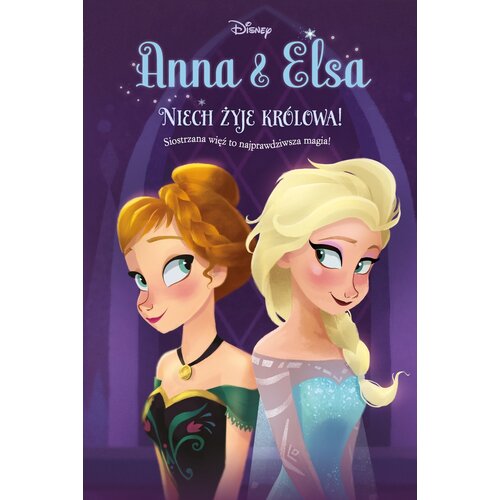 Disney Kraina Lodu Anna & Elsa Niech żyje królowa! Tom 1