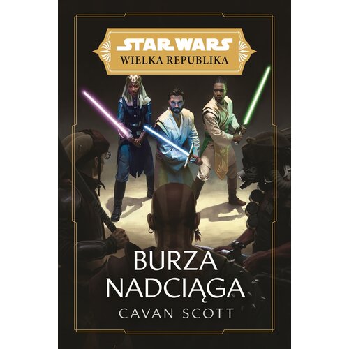 Star Wars Wielka Republika Burza nadciąga