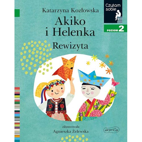 Akiko i Helenka Rewizyta Czytam sobie Poziom 2