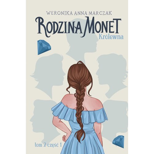 Rodzina Monet Królewna Tom 2 Część 1