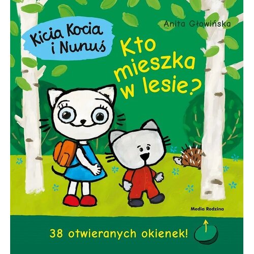 Książka Kicia Kocia i Nunuś Kto mieszka w lesie? Anita Głowińska (twarda okładka)