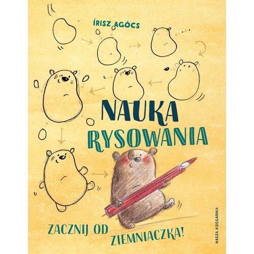 Książka z zadaniami Nauka rysowania Zacznij od ziemniaczka! Írisz Agócs (miękka okładka)