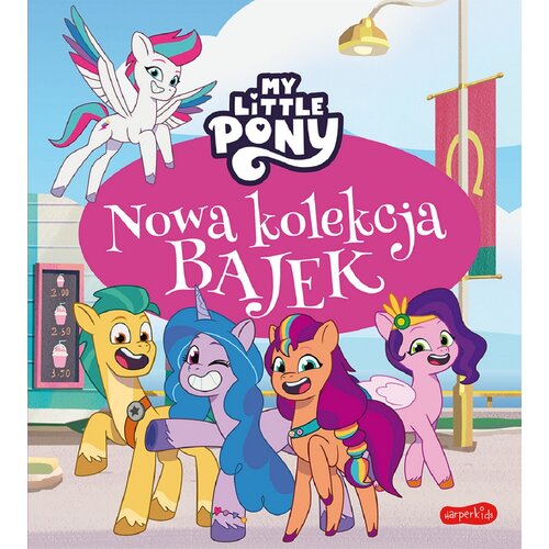 Książka My Little Pony Nowe pokolenie Nowa kolekcja bajek Chris Riddell (twarda okładka)