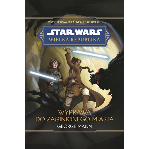 Książka dla młodzieży Star Wars Wielka Republika Wyprawa do zaginionego miasta