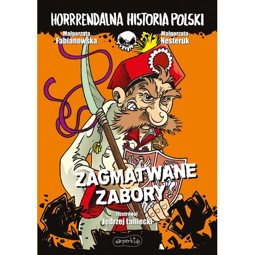 Horrrendalna historia Polski Zagmatwane zabory