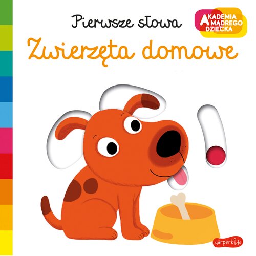 Książka Akademia mądrego dziecka Pierwsze słowa Zwierzęta domowe Nathalie Choux (twarda okładka)