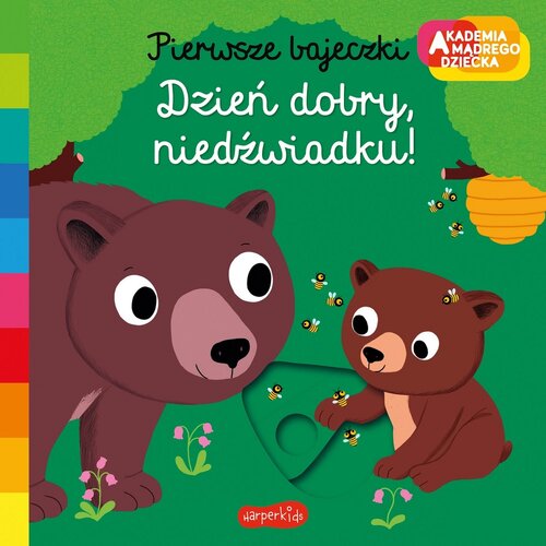 Książka Akademia mądrego dziecka Dzień dobry, niedźwiadku! Pierwsze bajeczki Nathalie Choux (twarda okładka)