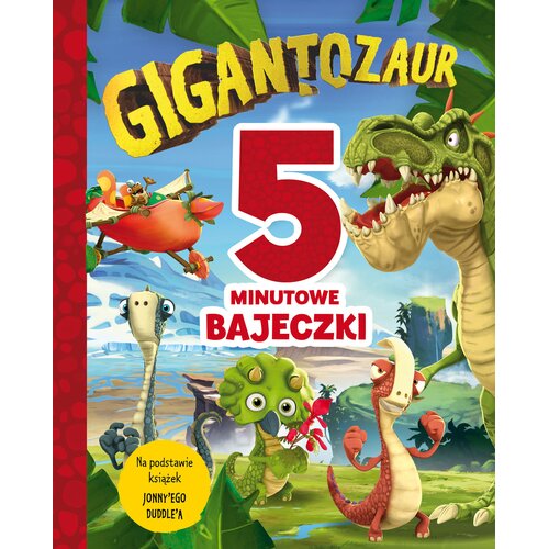 5 minutowe bajeczki Gigantozaur