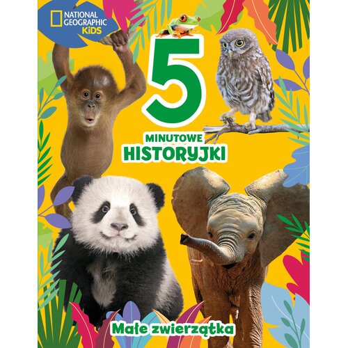 National Geographic Kids 5-minutowe historyjki Małe zwierzątka