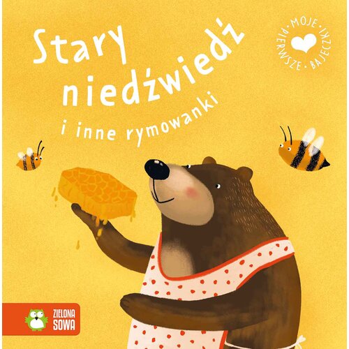 Książka Moje pierwsze bajeczki Stary niedźwiedź i inne rymowanki (twarda okładka)