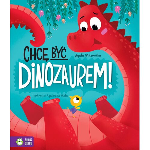 Książka Chcę być dinozaurem! Agata Widzowska (twarda okładka)