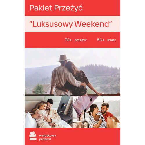 Karta podarunkowa WYJĄTKOWY PREZENT Pakiet Przeżyć - Luksusowy Weekend