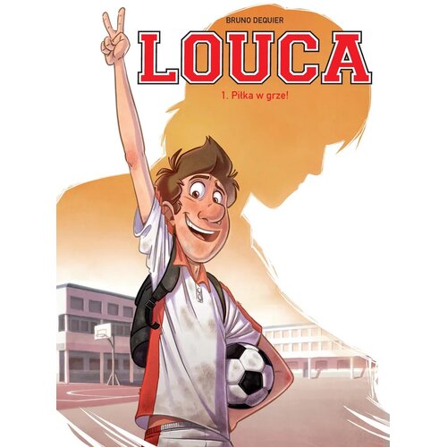 Komiks Louca Piłka w grze! Tom 1