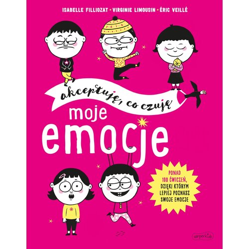 Książka Akceptuję, co czuję Moje emocje Isabelle Filliozat Virginie Limousin (miękka okładka)