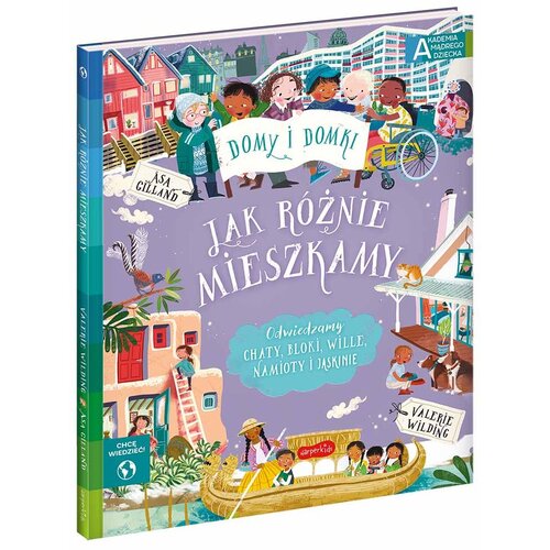 Książka Akademia mądrego dziecka Chcę wiedzieć Jak różnie mieszkamy Valerie Wilding Asa Gilland (twarda okładka)
