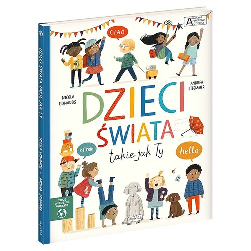 Książka Akademia mądrego dziecka Chcę wiedzieć więcej Dzieci świata takie jak Ty Nicola Edwards (twarda okładka)