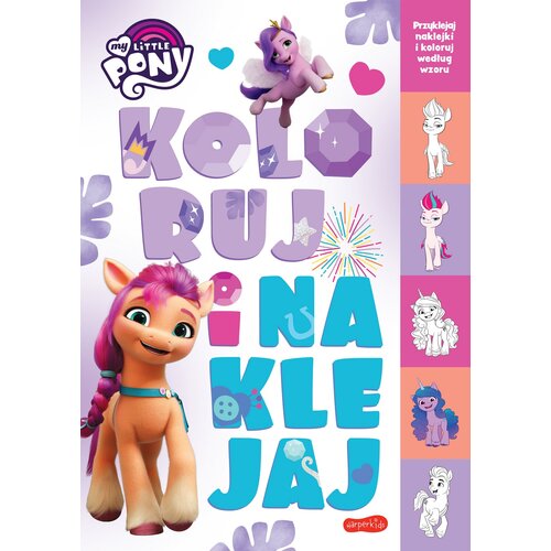 Kolorowanka My Little Pony Koloruj i naklejaj  (miękka okładka)