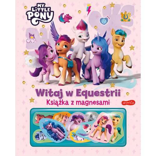 Książka z magnesami My Little Pony Witaj w Equestrii  (twarda okładka)