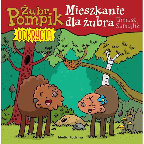 Książka Żubr Pompik Odkrycia Mieszkanie dla żubra Tom 12 Tomasz Samojlik (miękka okładka)