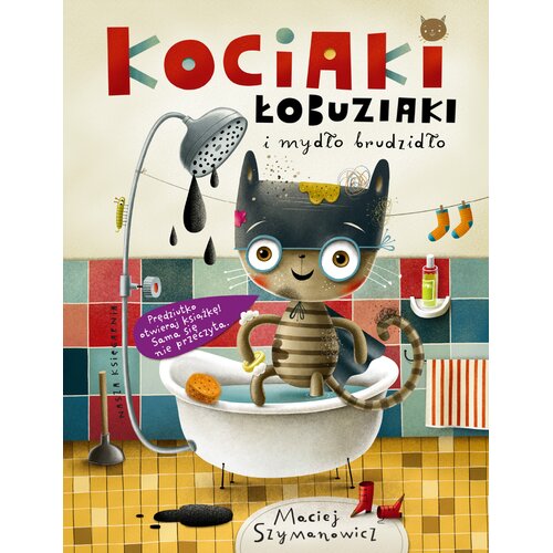 Książka Kociaki łobuziaki i mydło brudzidło Maciej Szymanowicz (twarda okładka)