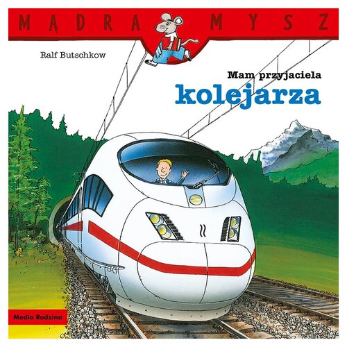 Książka Mądra Mysz Mam przyjaciela kolejarza Ralf Butschkow (miękka okładka)