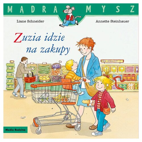 Książka Mądra mysz Zuzia idzie na zakupy Liane Schneider (miękka okładka)