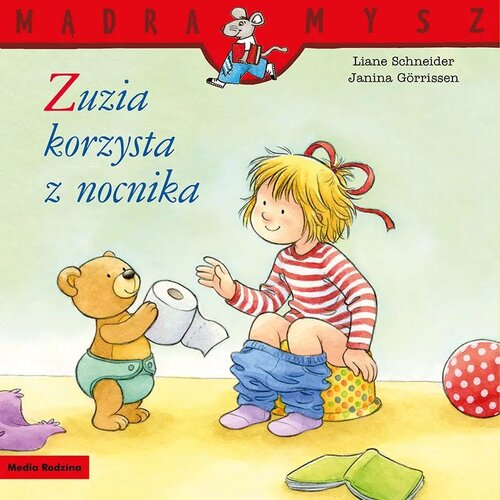 Książka Mądra Mysz Zuzia korzysta z nocnika Liane Schneider (miękka okładka)