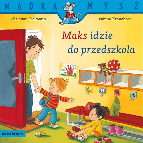 Książka Mądra Mysz Maks idzie do przedszkola Christian Tielmann (miękka okładka)