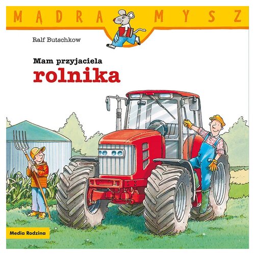 Książka Mądra Mysz Mam przyjaciela rolnika Ralf Butschkow (miękka okładka)