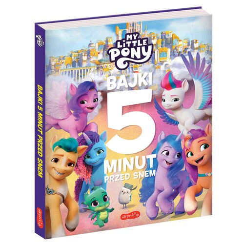 My Little Pony Nowe pokolenie Bajki 5 minut przed snem 2 (okładka miękka)