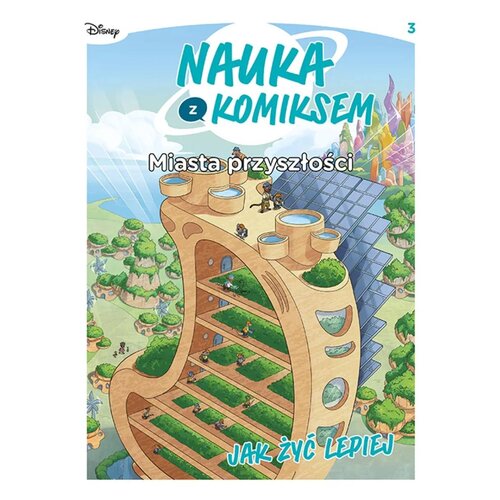 Komiks Nauka z komiksem Miasta przyszłości Jak żyć lepiej Tom 3