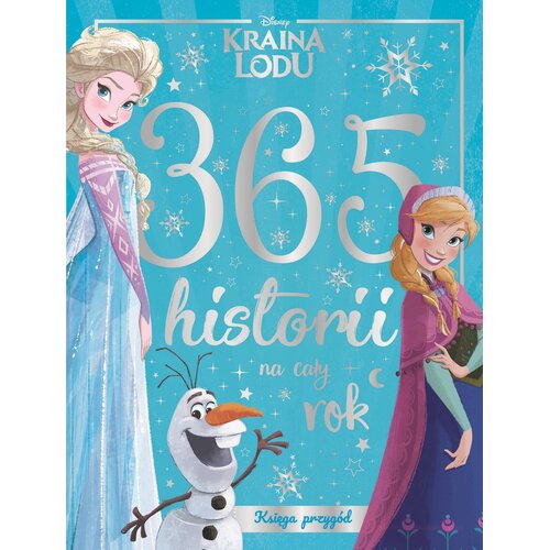 Książka Disney Kraina Lodu 365 historii na cały rok (twarda okładka)