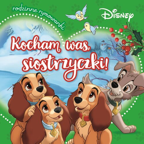 Książka Disney Rodzinne rymowanki Kocham was siostrzyczki! Aleksandra Górska (twarda okładka)