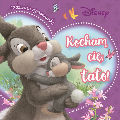 Książka Disney Rodzinne rymowanki Kocham cię tato! Aleksandra Górska (twarda okładka)