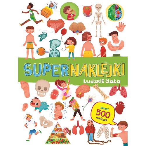 Książka z naklejkami Supernaklejki. Ludzkie ciało (miękka okładka)