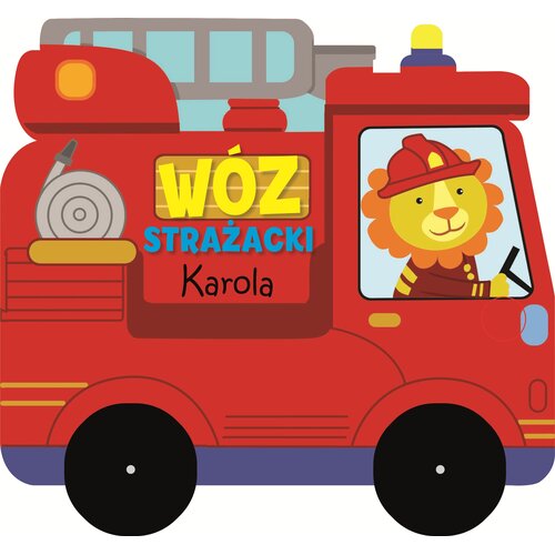 Książka na kołach Wóz strażacki Karola (twarda okładka)