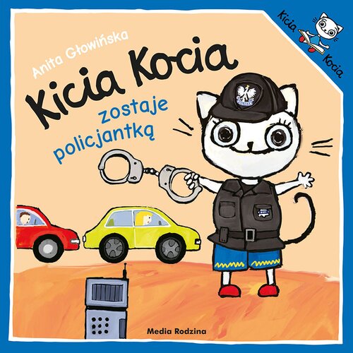 Książka Kicia Kocia zostaje policjantką Anita Głowińska (miękka okładka)