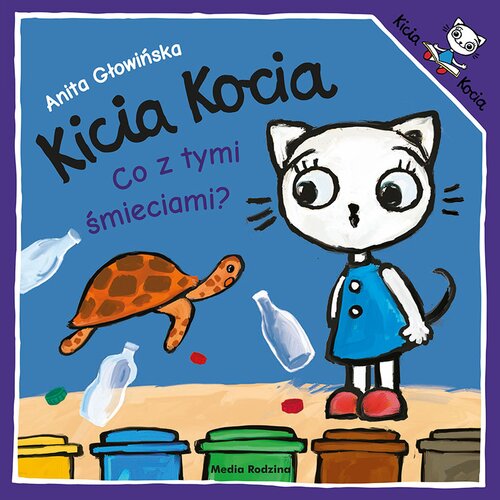 Książka Kicia Kocia Co z tymi śmieciami? Anita Głowińska (miękka okładka)