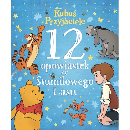 Książka Disney Kubuś i przyjaciele 12 opowiastek ze Stumilowego Lasu (twarda okładka)