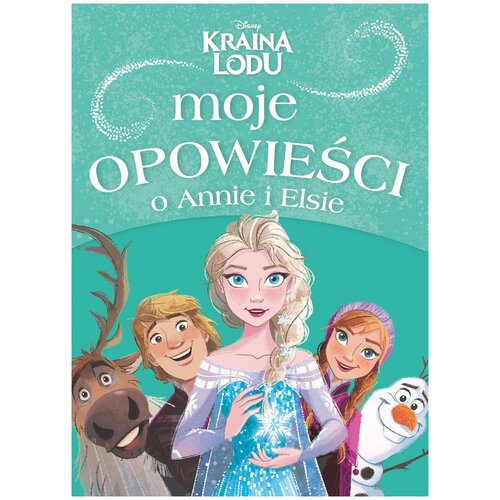 Książka Disney Kraina Lodu Moje opowieści o Annie i Elsie (twarda okładka)