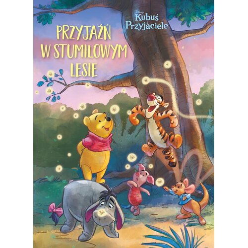 Książka Disney Kubuś i Przyjaciele Przyjaźń w Stumilowym Lesie Catherine Hapka (miękka okładka)