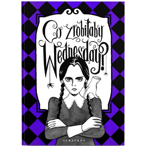 Książka Co zrobiłaby Wednesday? Witaj w erze nikczemności Sarah Thompson (miękka okładka)
