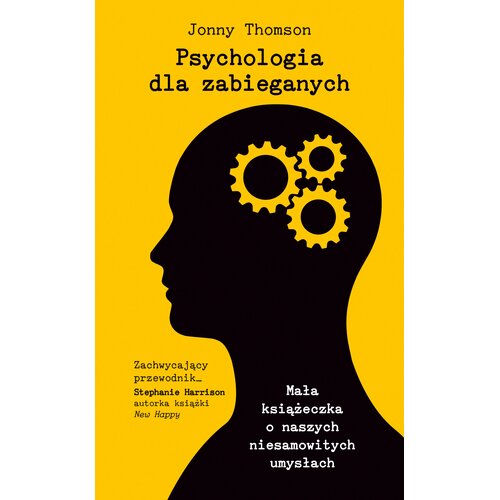 Książka Psychologia dla zabieganych. Mała książeczka o naszych niesamowitych umysłach Jonny Thomson (twarda okładka)